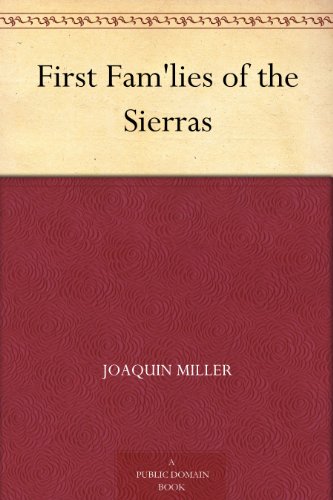 First Fam'lies of the Sierras